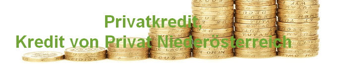 Privatkredit,
Kredit von Privat Niedersterreich