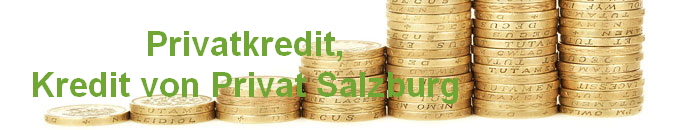 Privatkredit,
Kredit von Privat Salzburg